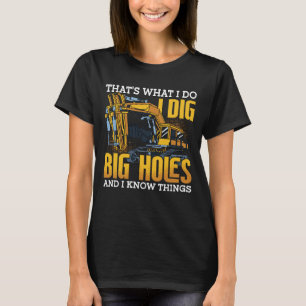 Baggerfahrer I Grabe Große Löcher Bau T-Shirt