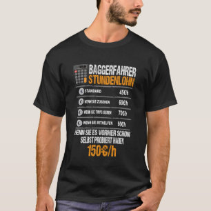 Baggerfahrer Stundenlohn Baggerfahrer Baggerfahrer T-Shirt