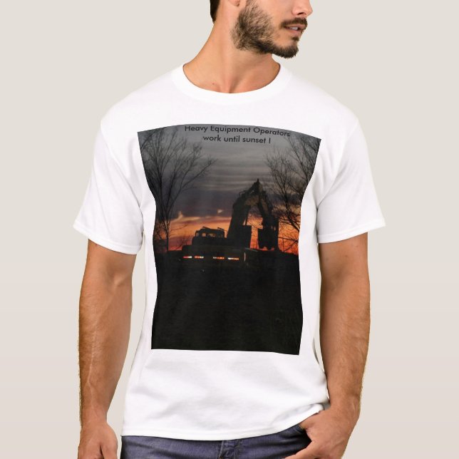 Baggerfahrerarbeit bis s… T-Shirt (Vorderseite)