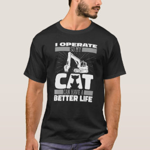 Baggerkatze Schweres Gerät Ausgraben Baggerfahrer T-Shirt
