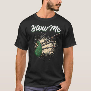 Bagpipe Blow Me T-Shirt
