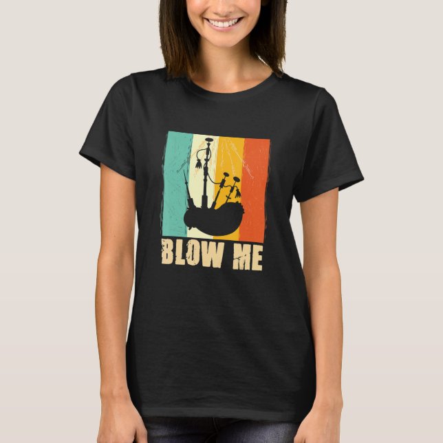 Bagpipe Blow Me T-Shirt (Vorderseite)