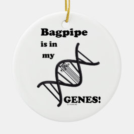 Bagpipe ist in meinen Genen Keramik Ornament