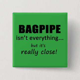 Bagpipe ist nicht alles button