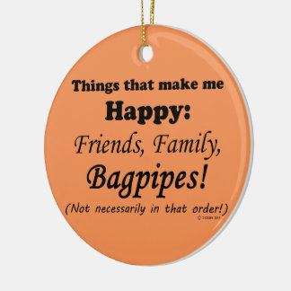Bagpipe macht mich glücklich keramik ornament