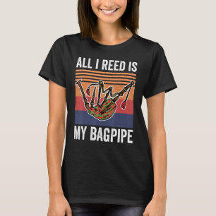 Bagpipe Music Alles, was ich höre, ist mein Bagpip T-Shirt