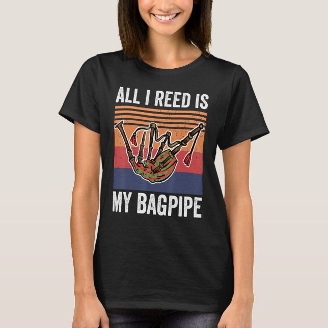 Bagpipe Music Alles, was ich höre, ist mein Bagpip T-Shirt (Vorderseite)