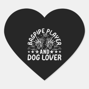 Bagpipe Player and Dog Lover - Bagpiping Downer Herz-Aufkleber