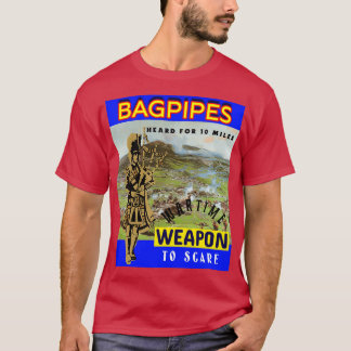 Bagpipe Weapon of War 6 T-Shirt