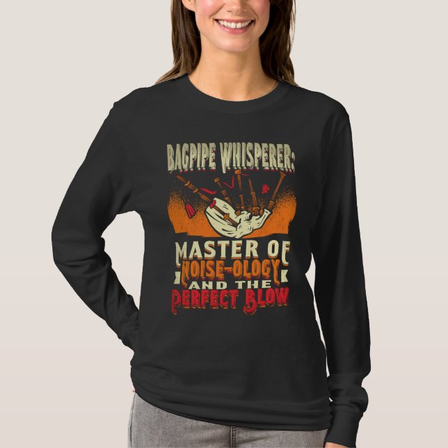 Bagpipe Whisperer Master Of Noise Ology And The Pe T-Shirt (Vorderseite)