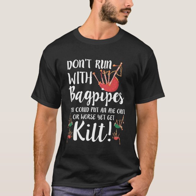Bagpipe Zitat Kilt Music Scotland Bagpiding Spaß T-Shirt (Vorderseite)