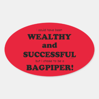 Bagpiper Wealthy & Successful Oval Sticker