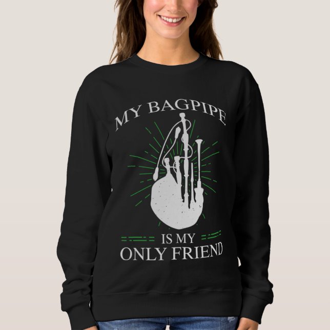Bagpipes For Bagpiperist Bagpipe Player Bagpiping  Sweatshirt (Vorderseite)