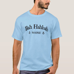 Bah Hahbah Maine T-Shirt