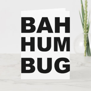 Bah Hum Bug. Feiertagskarte