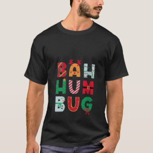 Bah Hum Bug Weihnachten Weihnachtskostüm Sant T-Shirt