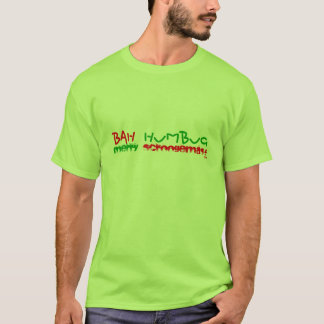 Bah Humbug, fröhliches Scroogemas! , Alle Farben - T-Shirt
