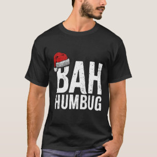 Bah Humbug. Fun Sarcastic Anti Weihnachtsfeiertage T-Shirt