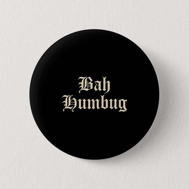 Bah Humbug - Funny Alternative Mpy Christmas Fun D Button (Vorderseite)