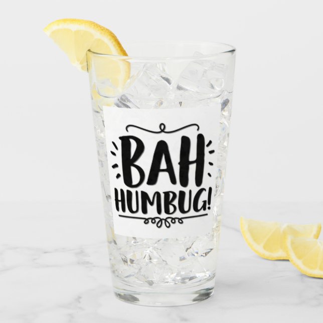 ***BAH HUMBUG FUNNY CHRISTMAS GLASS*** GLAS (Vorderseite Ice)