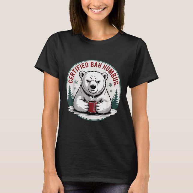 Bah Humbug Funny Christmas Lar Bear Sarcastic Holi T-Shirt (Vorderseite)