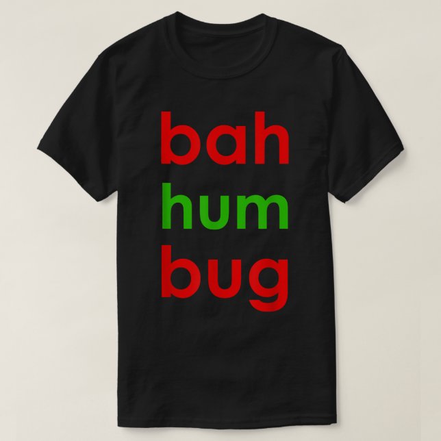 Bah Humbug Funny Weihnachtsfeiertag Grouch Geschen T-Shirt (Design vorne)