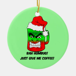 Bah Humbug! Keramik Ornament