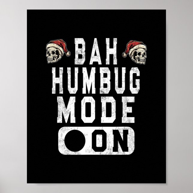 bah humbug mode on - witzige Weihnachtsgrube attit Poster (Vorne)