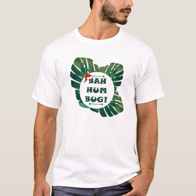 Bah Humbug Monstera Pflanze T-Shirt (Vorderseite)