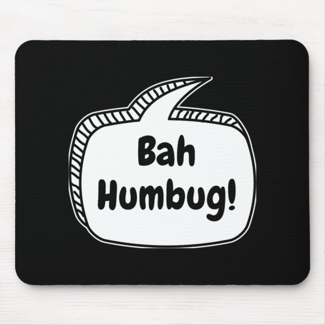 Bah Humbug Speech Bubble T Shirt  Mousepad (Vorne)