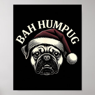 Bah Humpug Lustiger Pug Weihnachten Grumpy Hunde L Poster