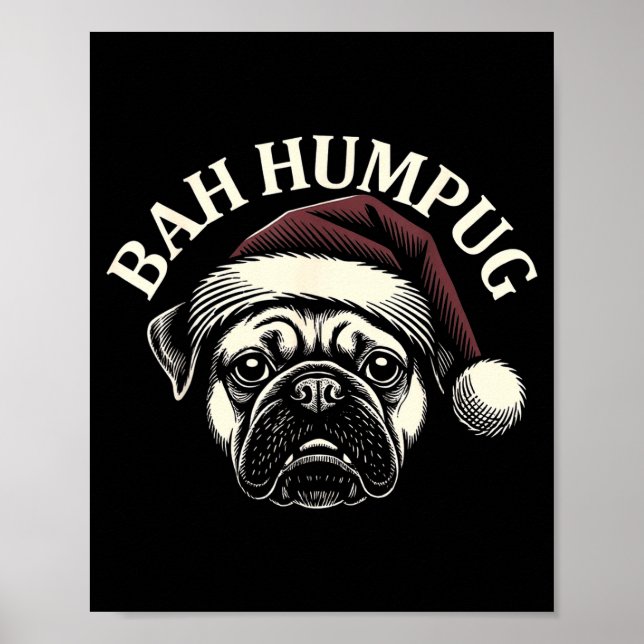 Bah Humpug Lustiger Pug Weihnachten Grumpy Hunde L Poster (Vorne)