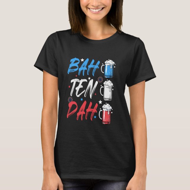 BAH ZEHN DAH Funny 4. Juli Bier Barkeeper Ameri T-Shirt (Vorderseite)