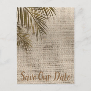 Bahama Bronze Palm Rustic Burlap Save the Date Ankündigungspostkarte