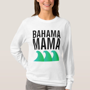 BAHAMA MAMA T - Shirt