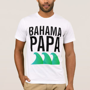 BAHAMA PAPA T - Shirt