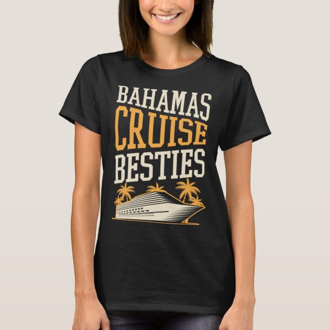Bahamas Cruise Besties Matching Cruise Ship Vacati T-Shirt (Vorderseite)