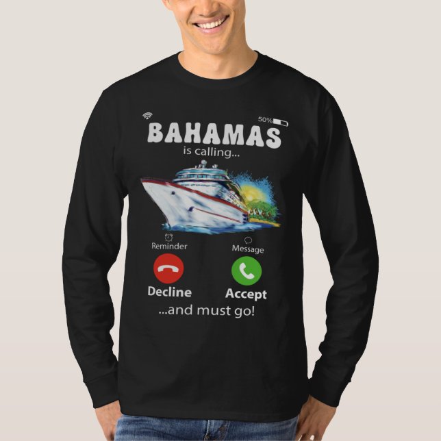 Bahamas Is Calling And I Must Go Love Cruise T-Shirt (Vorderseite)