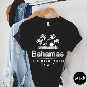 Bahamas rufen an und ich muss T - Shirt gehen