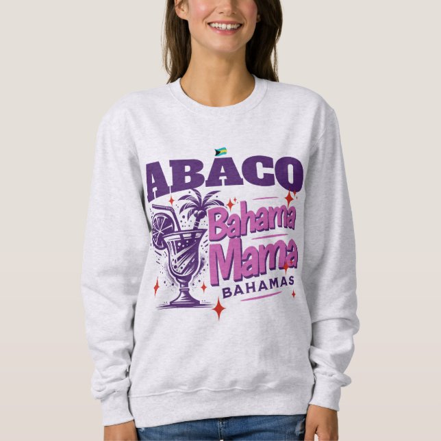 Bahamas Souvenir Geschenk: Abaco Bahamas Bahama Ma Sweatshirt (Vorderseite)