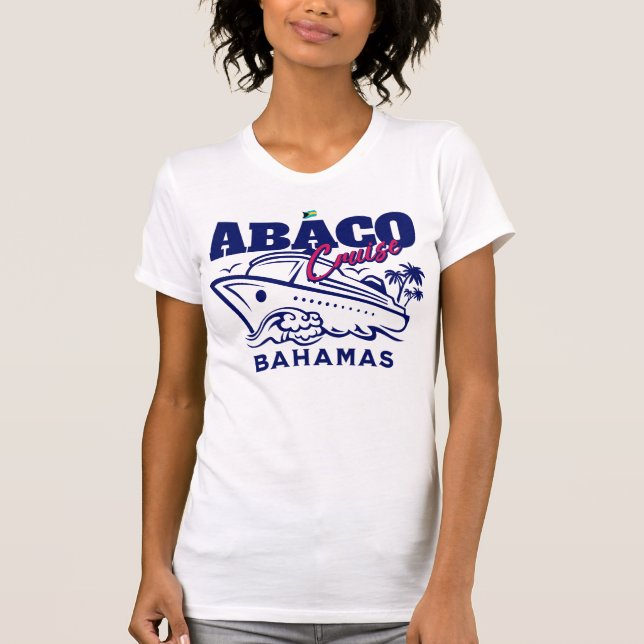 Bahamas Souvenir Geschenk : Abaco Bahamas Cruise T-Shirt (Vorderseite)