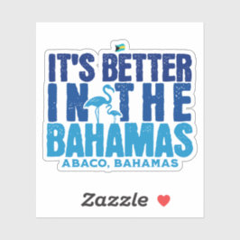 Bahamas Souvenir Geschenk : Abaco Bahamas Es ist b Aufkleber