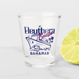Bahamas Souvenir Geschenk : Eleuthera Bahamas Crui Schnapsglas