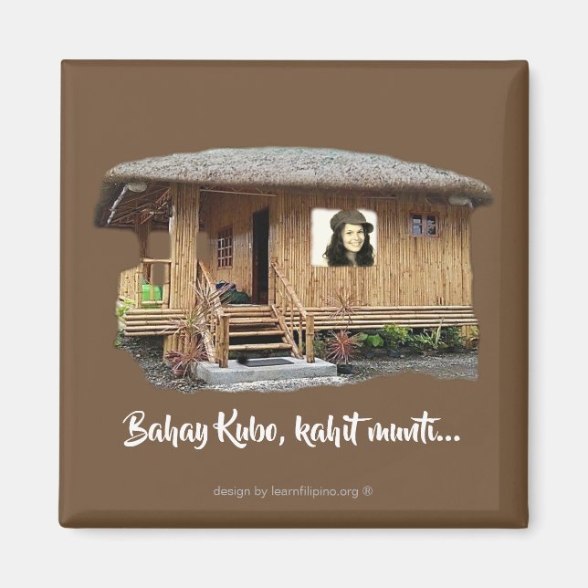 Bahay Kubo. Kahit munti Magnet (Vorne)