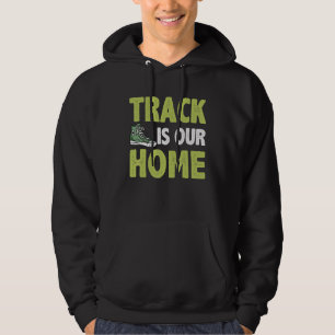 Bahn Ist Unsere Heimat Leichtathletik Hoodie