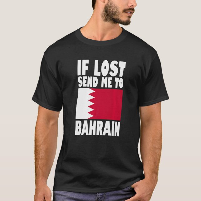 Bahrain Flag Design  If lost send me to Bahrain Pr T-Shirt (Vorderseite)