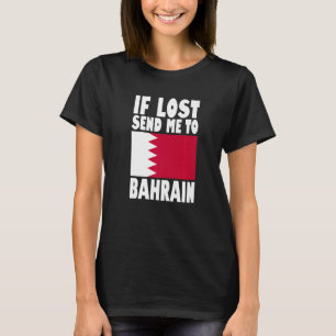 Bahrain Flag Design Wenn verloren geht schicken Si T-Shirt