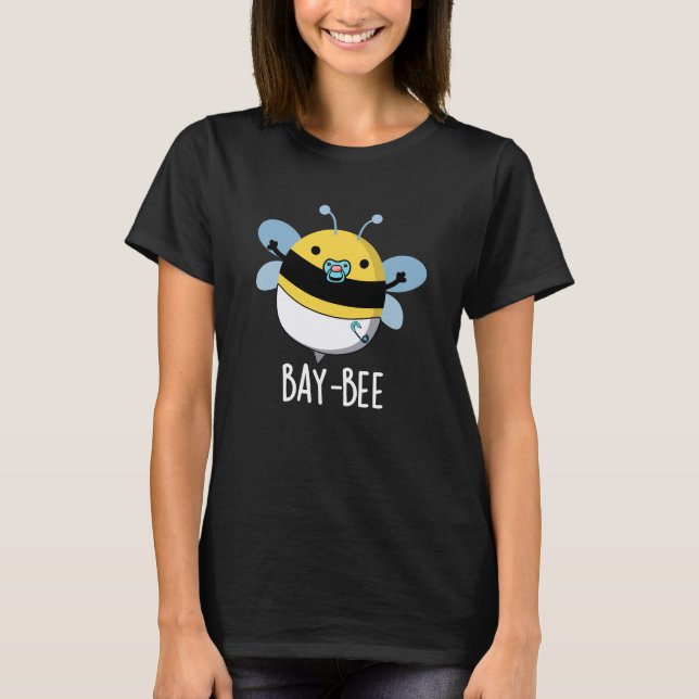 Baie Funny Baby Bee Pun Dark BG T-Shirt (Vorderseite)