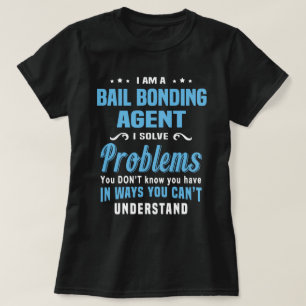 Bail-Bonding-Agent T-Shirt