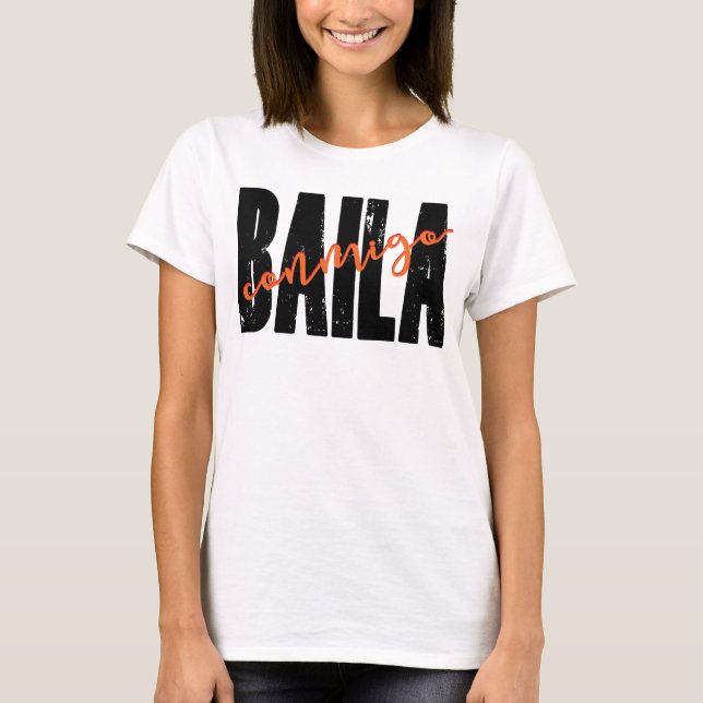Baila Conmigo T-Shirt (Vorderseite)